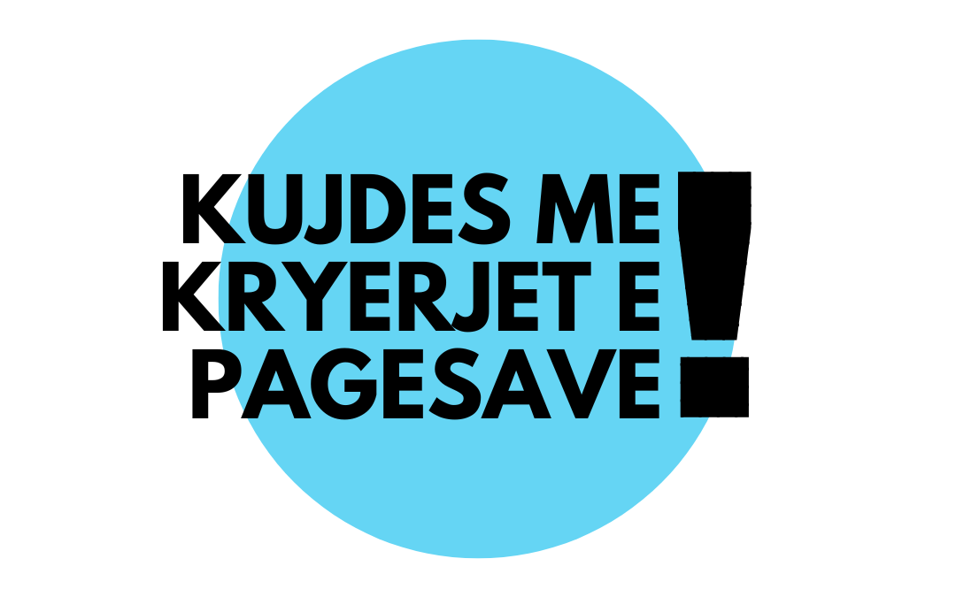 Kujdes me kryerjet e pagesave