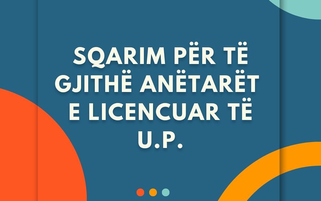 Sqarim për të gjithë të anëtarët e licencuar të U.P.