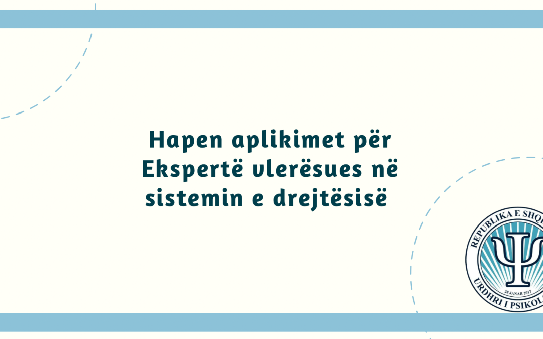 Hapet thirrja për ekspertë vlerësues në sistemin e drejtësisë.