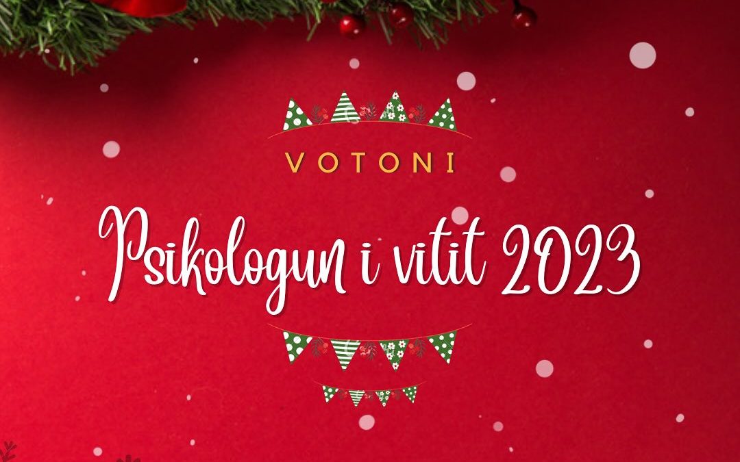 Votoni psikologun e vitit per vitin 2023!